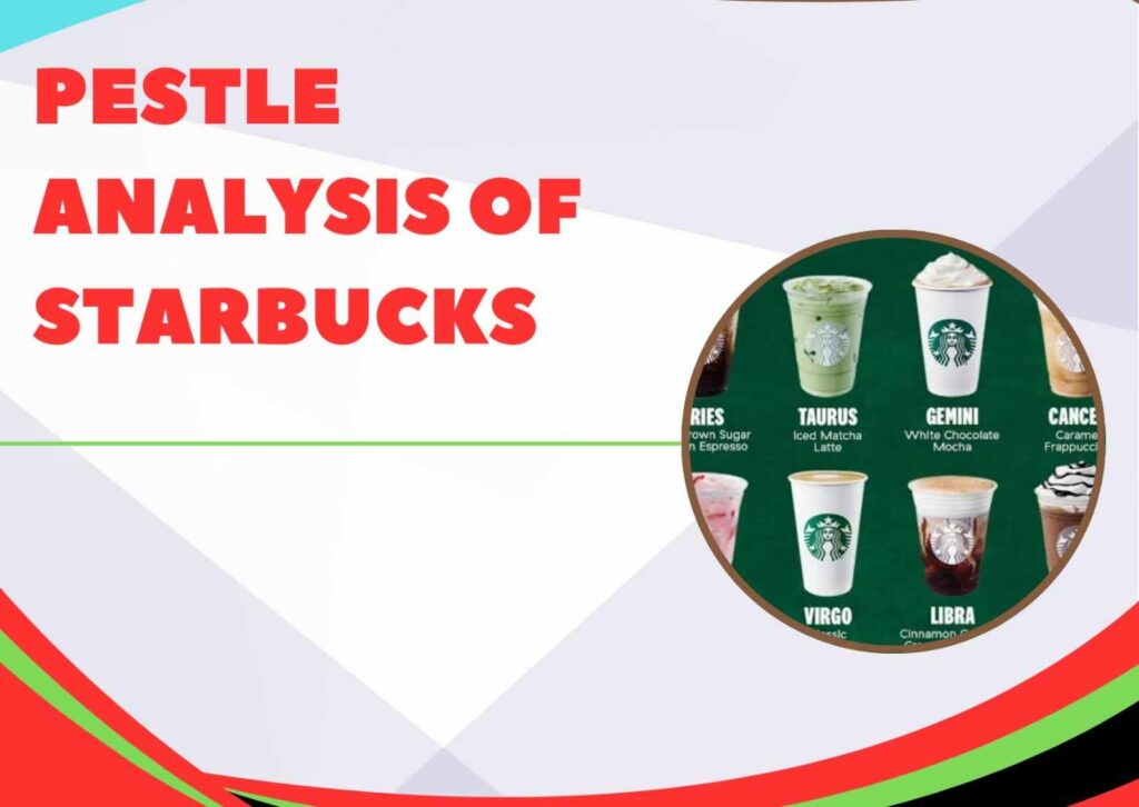 PESTLE Analysis of Starbucks