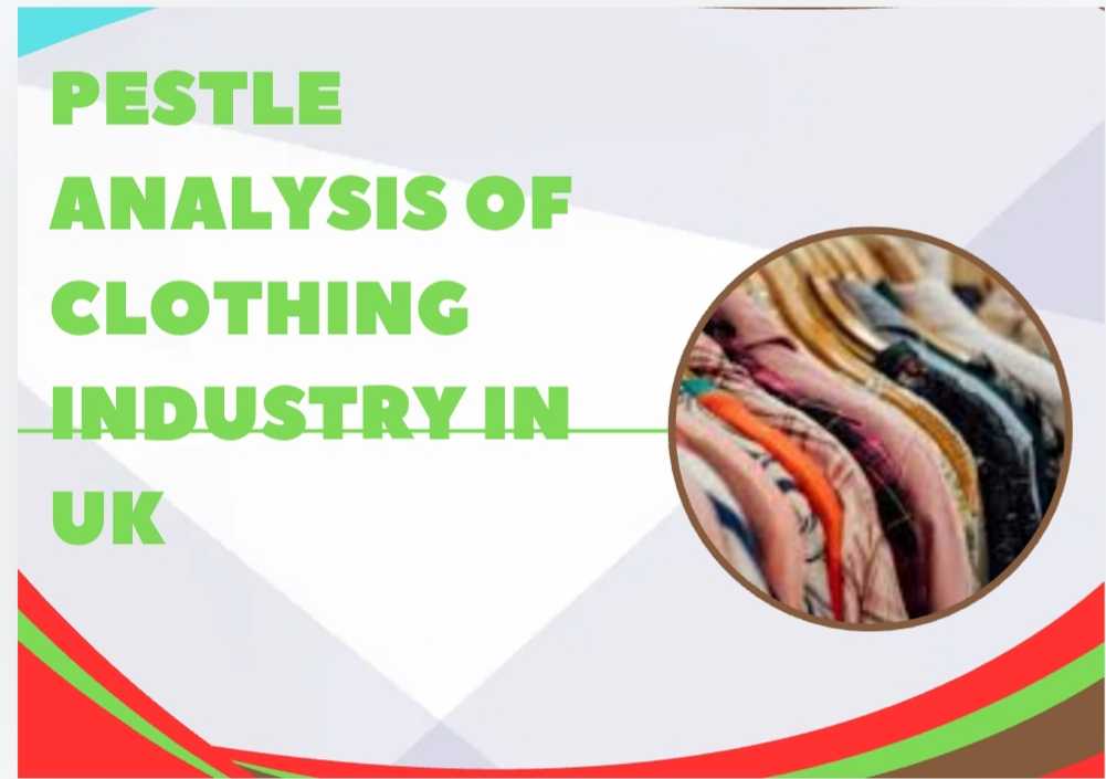 PESTLE Analysis of Clothing Industry in UK