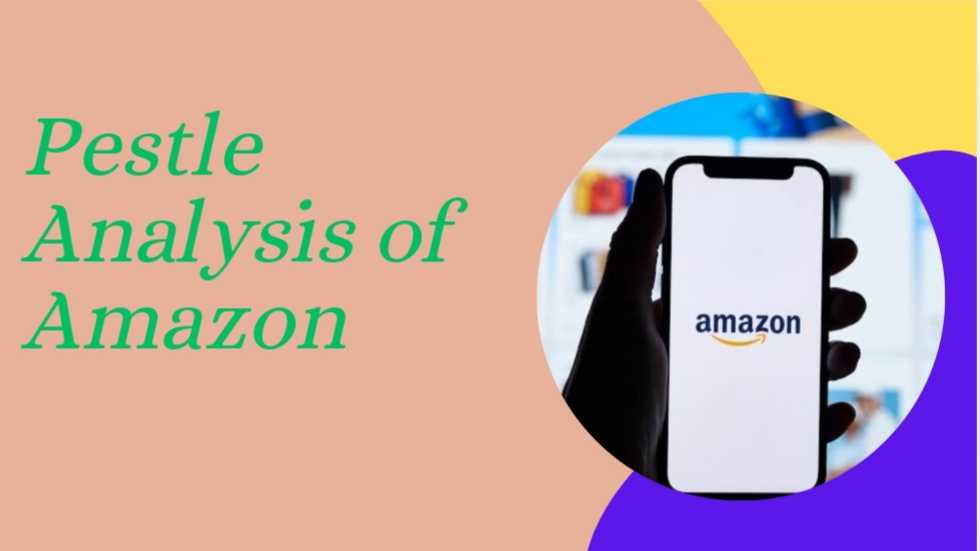 PESTEL Analysis of Amazon