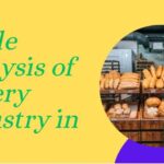 PESTLE Analysis of Bakery Industry in Uk – 2024