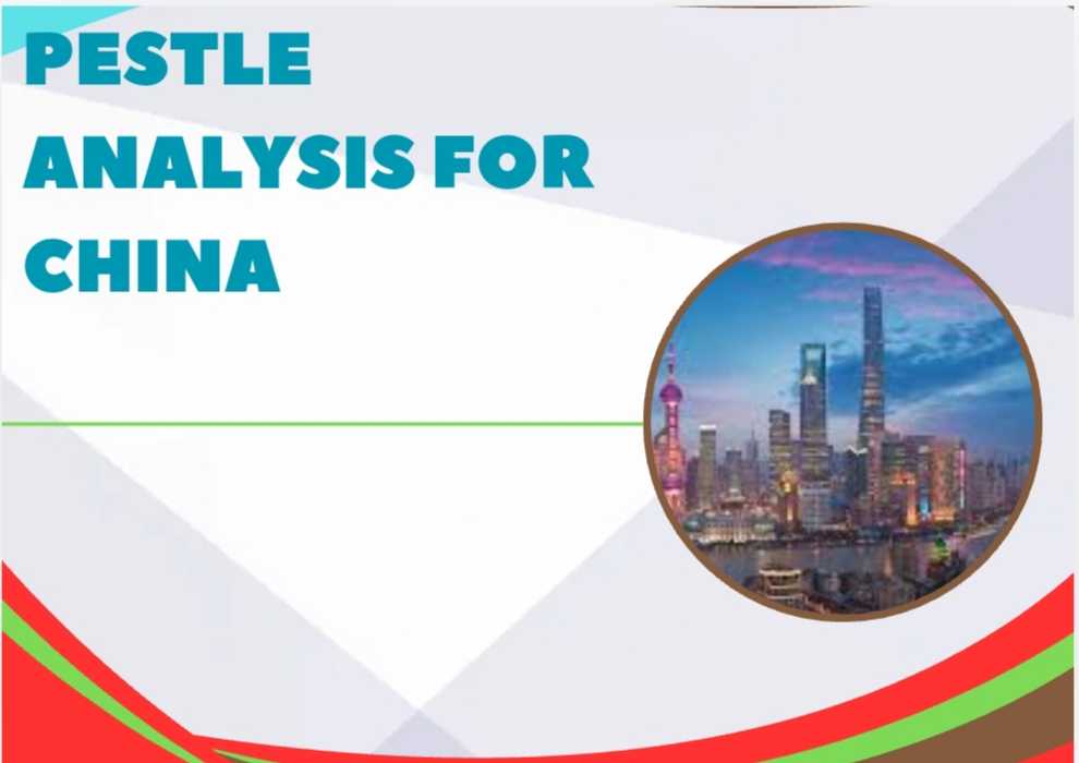 PESTEL Analysis For China